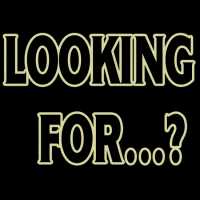 Looking For...